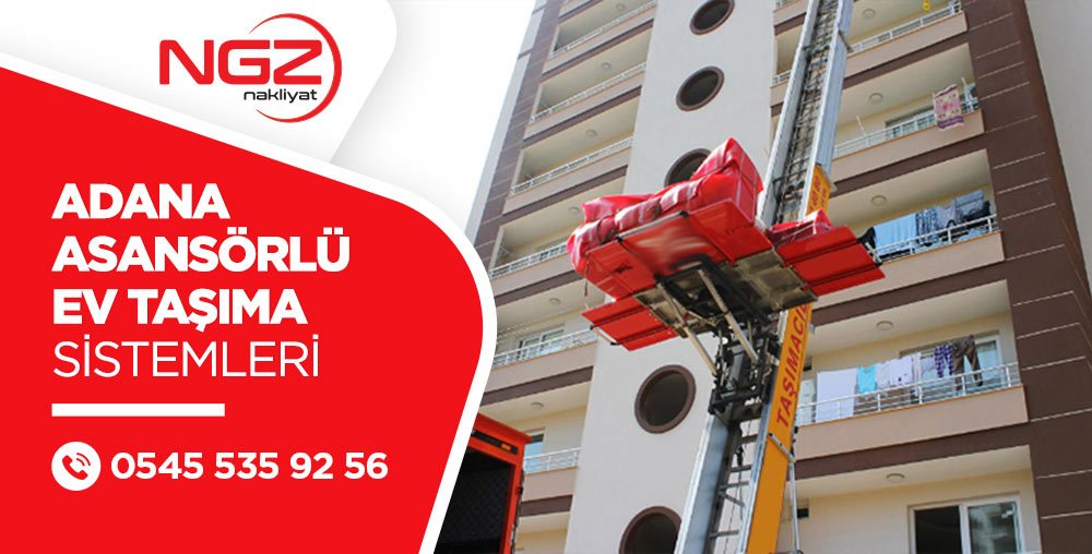 Adana Evden Eve Nakliyat ve Taşımacılık - Adana NGZ Nakliyat