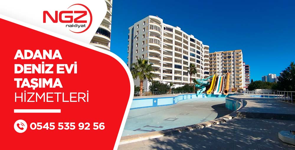 Adana Evden Eve Nakliyat ve Taşımacılık - Adana NGZ Nakliyat