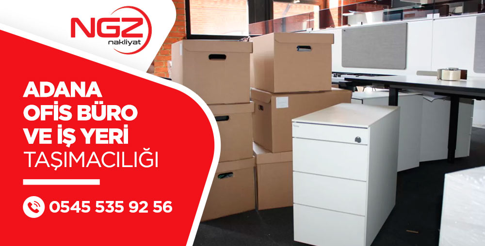 Adana Evden Eve Nakliyat ve Taşımacılık - Adana NGZ Nakliyat