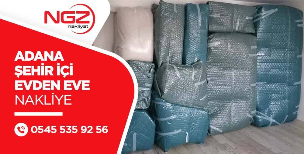 Adana Evden Eve Nakliyat ve Taşımacılık - Adana NGZ Nakliyat